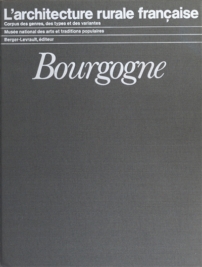 Bourgogne par Richard Bucaille et Laurent Lévi-Strauss
