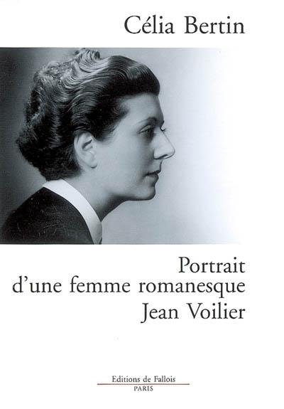 Portrait d'une femme romanesque, Jean Voilier Célia Bertin