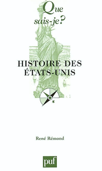 Histoire des Etats-Unis René Rémond,...