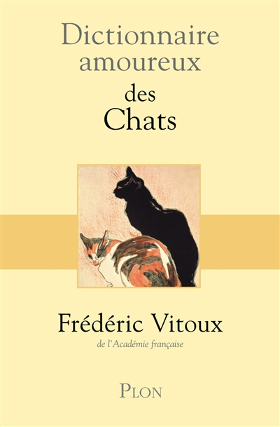 Dictionnaire amoureux des chats Frédéric Vitoux,... dessins d'Alain Bouldouyre
