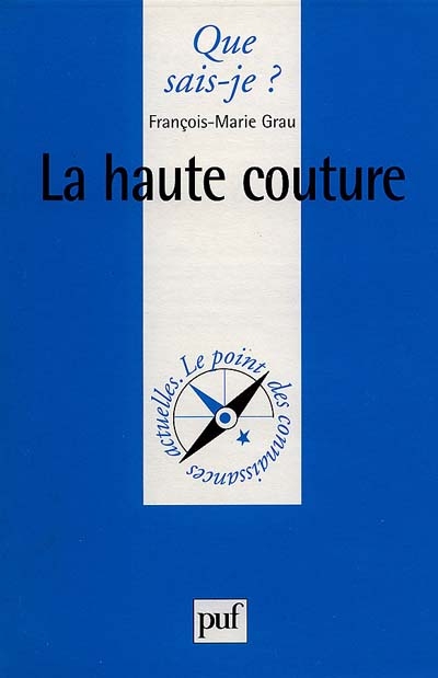 La haute couture François-Marie Grau,...