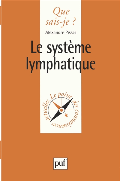 Le système lymphatique Alexandre Pissas,...