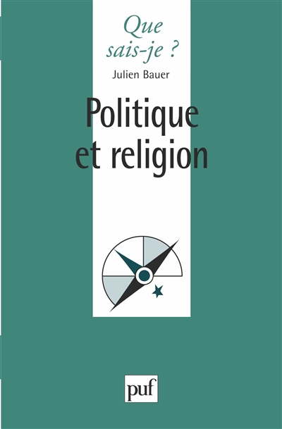 Politique et religion Julien Bauer,...