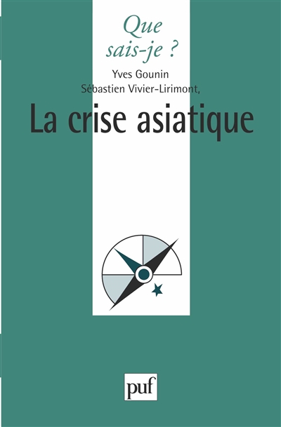 La crise asiatique aspects économiques et politiques Yves Gounin,... Sébastien Vivier-Lirimont,...