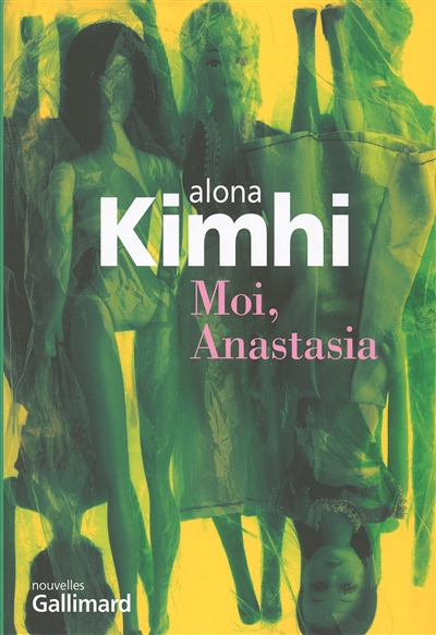 Moi, Anastasia nouvelles Alona Kimhi traduit de l'hébreu par Rosie Pinhas-Delpuech