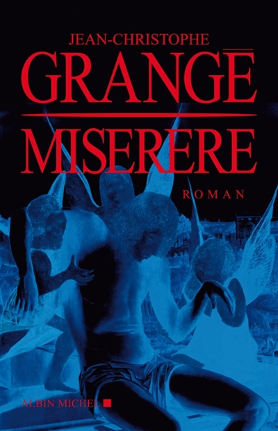 Miserere roman Jean-Christophe Grangé