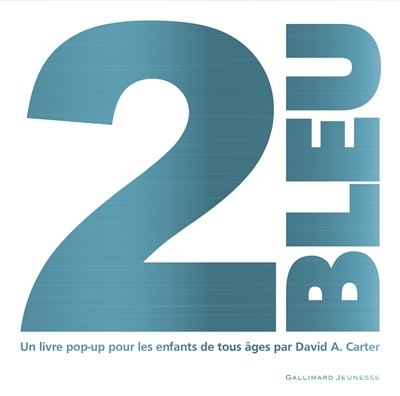 2 bleu un livre pop-up pour les enfants de tous âges par David A. Carter