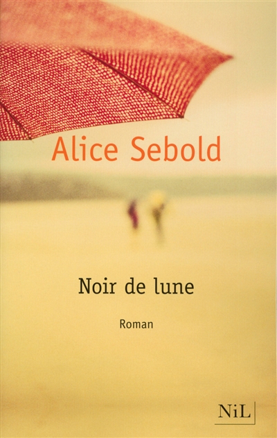 Noir de lune roman Alice Sebold traduit de l'anglais (États-Unis) par Odile Demange