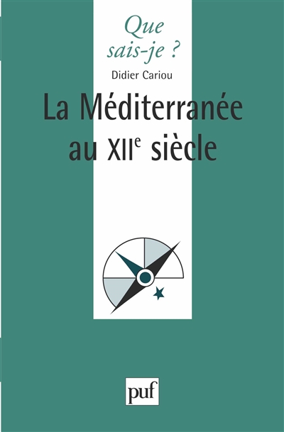 La Méditerranée au XIIe siècle Didier Cariou,...