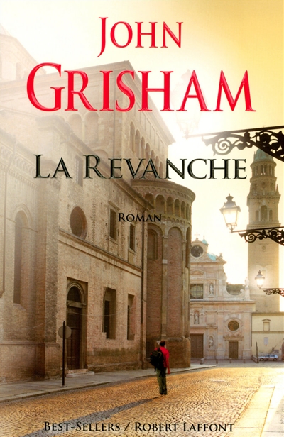 La revanche roman John Grisham traduit de l'américain par Johan-Frédérik Hel Guedj