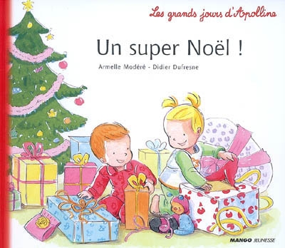 Un super Noël ! Armelle Modéré, Didier Dufresne