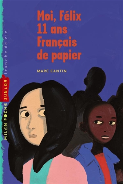 Moi, Félix, 11 ans, Français de papier Marc Cantin