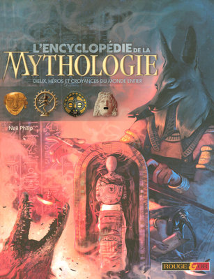 L'encyclopédie de la mythologie Neil Philip