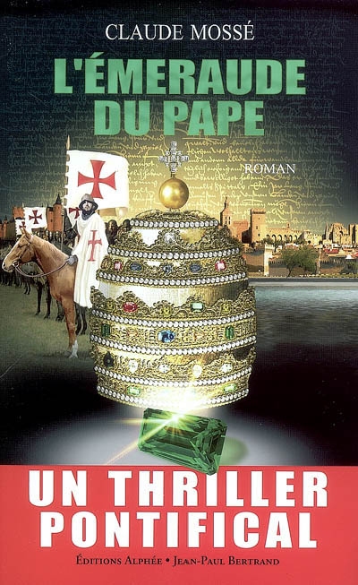L'émeraude du pape roman Claude Mossé en collaboration avec Nicole Pallanchard