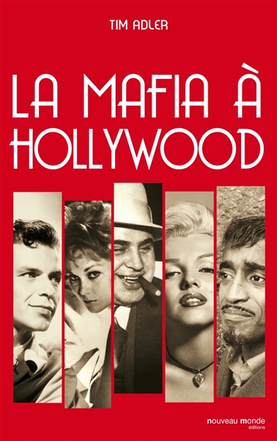 La mafia à Hollywood Tim Adler traduit de l'anglais par Muriel Levet