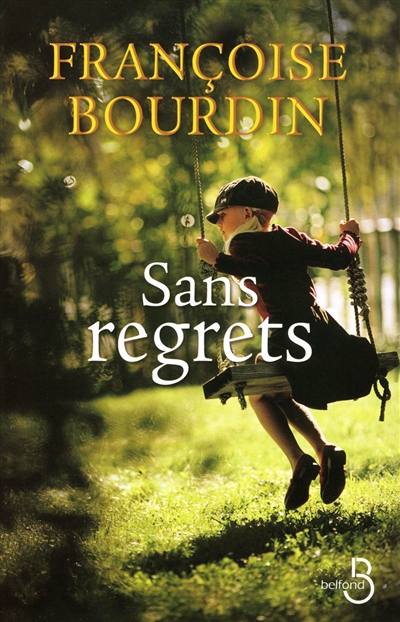 Sans regrets Françoise Bourdin