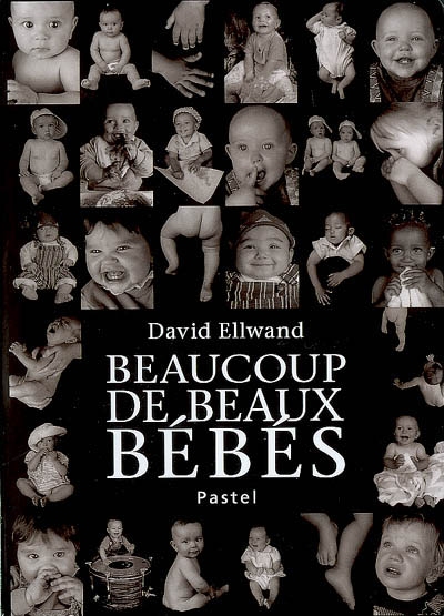 Beaucoup de beaux bébés David Ellwand, Claude Lager