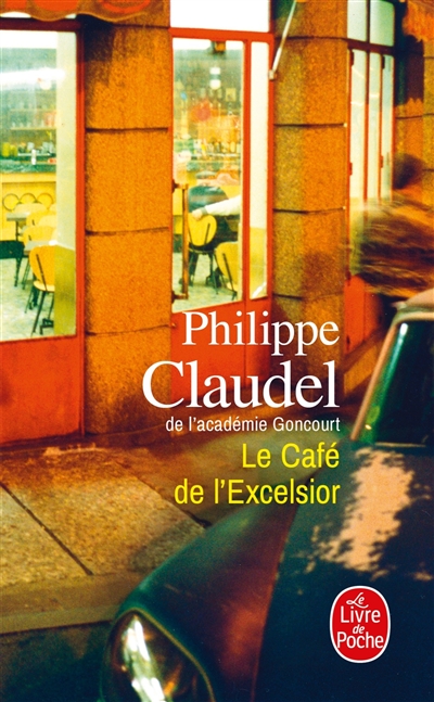 Le café de l'Excelsior Philippe Claudel