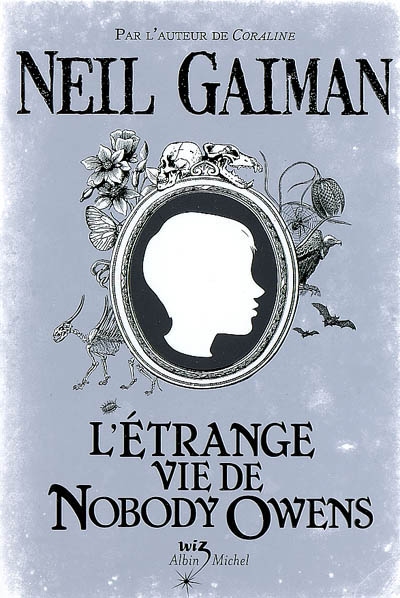 L'étrange vie de Nobody Owens Neil Gaiman illustrations de Dave McKean traduit de l'anglais (américain) par Valérie Le Plouhinec