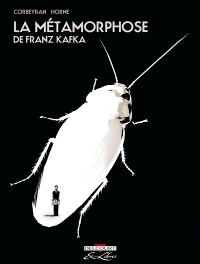 La métamorphose de Franz Kafka scénario, Corbeyran dessin et couleur, Horne