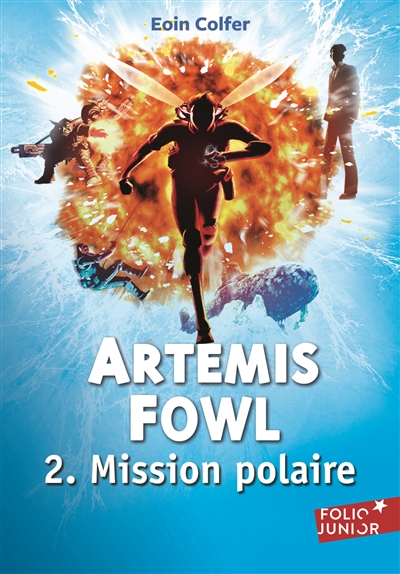 Mission polaire Eoin Colfer traduit de l'anglais par Jean-François Ménard