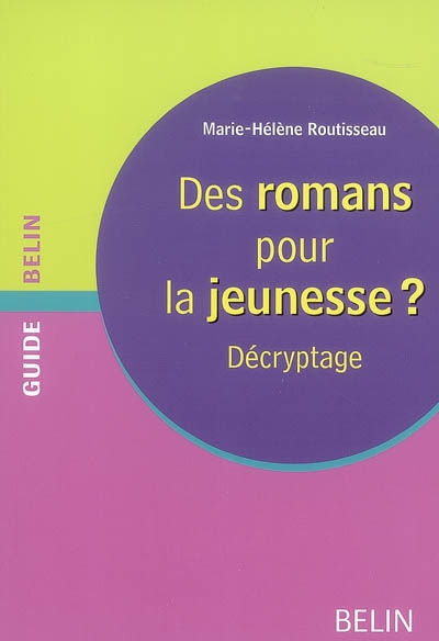 Des romans pour la jeunesse ? décryptage Marie-Hélène Routisseau