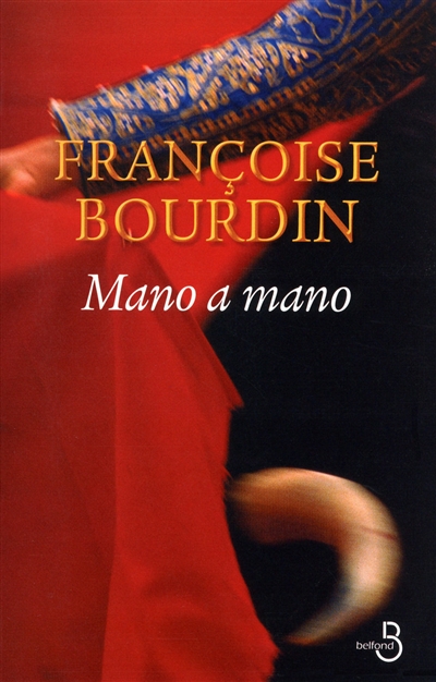 Mano a mano roman Françoise Bourdin