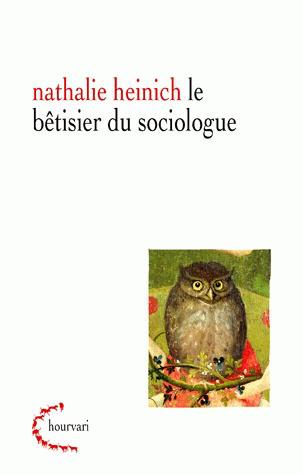 Le bêtisier du sociologue Nathalie Heinich
