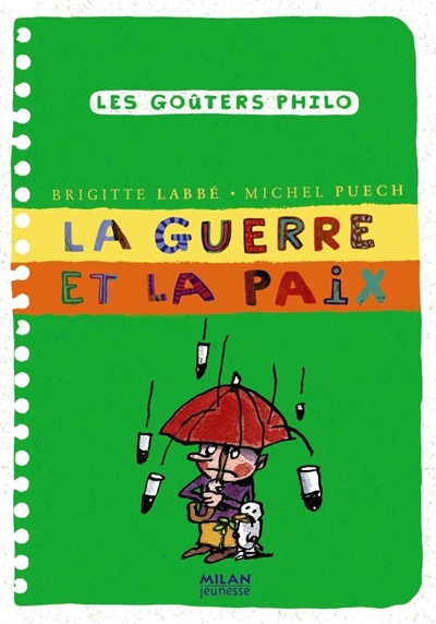 La guerre et la paix Brigitte Labbé [et] Michel Puech illustrations de Jacques Azam