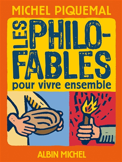 Les philo-fables pour vivre ensemble Michel Piquemal illustrations de Philippe Lagautrière