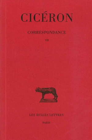 Correspondance 07 Cicéron texte établi, trad. et annoté par Jean Beaujeu,...