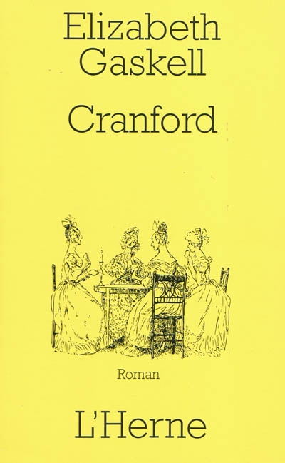 Cranford Elizabeth Gaskell traduit de l'anglais par Béatrice Vierne