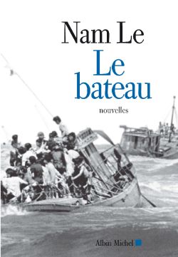 Le bateau nouvelles Nam Le traduit de l'anglais (Australie) par France Camus-Pichon
