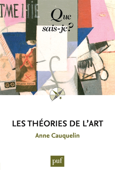 Les théories de l'art Anne Cauquelin,...
