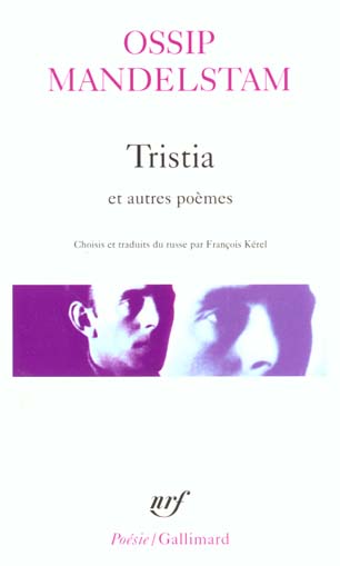 Tristia et autres poèmes Ossip Mandelstam choisis et traduits du russe par François Kérel