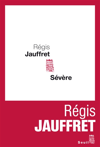 Sévère roman Régis Jauffret