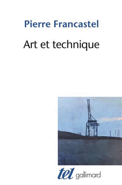 Art et technique aux XIXe et XXe siècles Pierre Francastel