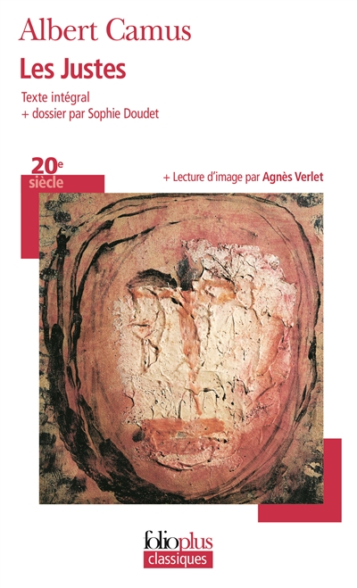 Les justes Albert Camus dossier et notes réalisés par Sophie Doudet lecture d'image Agnès Verlet