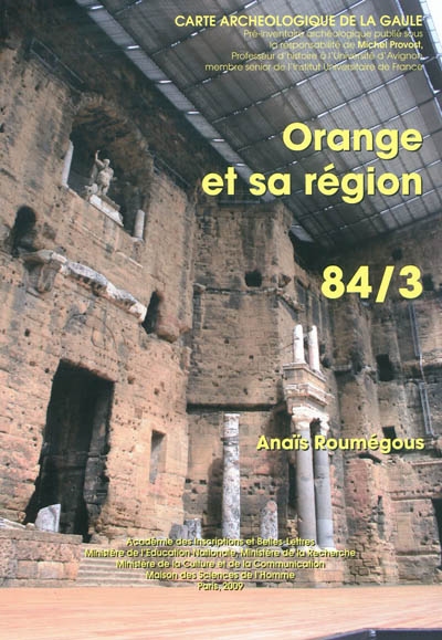 Carte archéologique de la Gaule. [Nouvelle série] 84 03, Orange et sa région Anaïs Roumégous