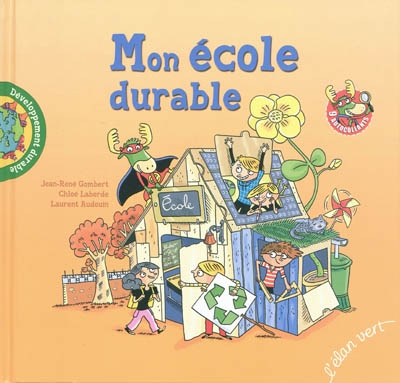 Mon école durable écrit par Chloé Laborde et Jean-René Gombert illustré par Laurent Audouin