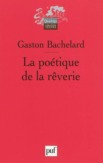 La poétique de la rêverie Gaston Bachelard