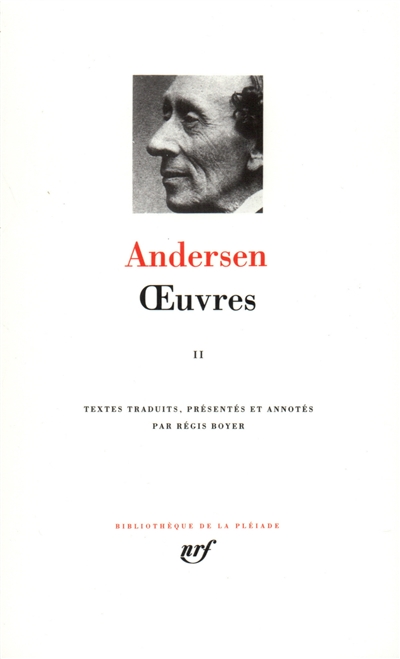 Oeuvres 02 Andersen textes trad., présentés et annotés par Régis Boyer