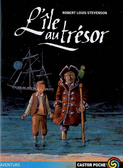 L'île au trésor Robert Louis Stevenson illustré par Jean-François Dumont texte français par Déodat Serval