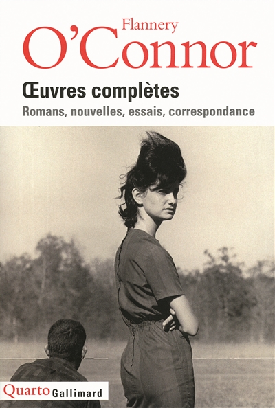 Oeuvres complètes romans, nouvelles, essais, correspondance Flannery O'Connor préface de Guy Goffette