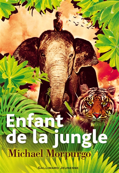 Enfant de la jungle Michael Morpurgo traduit de l'anglais par Diane Ménard illustrations de Sarah Young