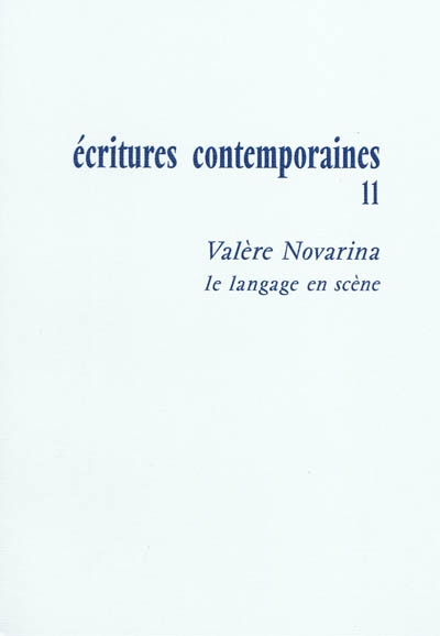 Valère Novarina, le langage en scène textes réunis et présentés par Frédérik Detue et Olivier Dubouclez