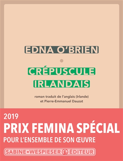 Crépuscule irlandais roman Edna O'Brien traduit de l'anglais (Irlande) par Pierre-Emmanuel Dauzat