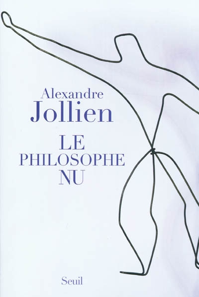Le philosophe nu Alexandre Jollien