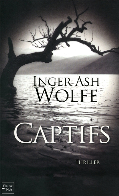 Captifs Inger Ash Wolfe trad. Jean-Pierre Roblain
