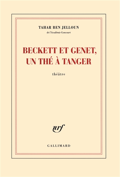 Beckett et Genet, un thé à Tanger théâtre Tahar Ben Jelloun,...